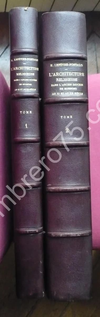 L'Architecture Religieuse dans l'Ancien Diocèse de Soissons au XIe et au XIIe Siècle