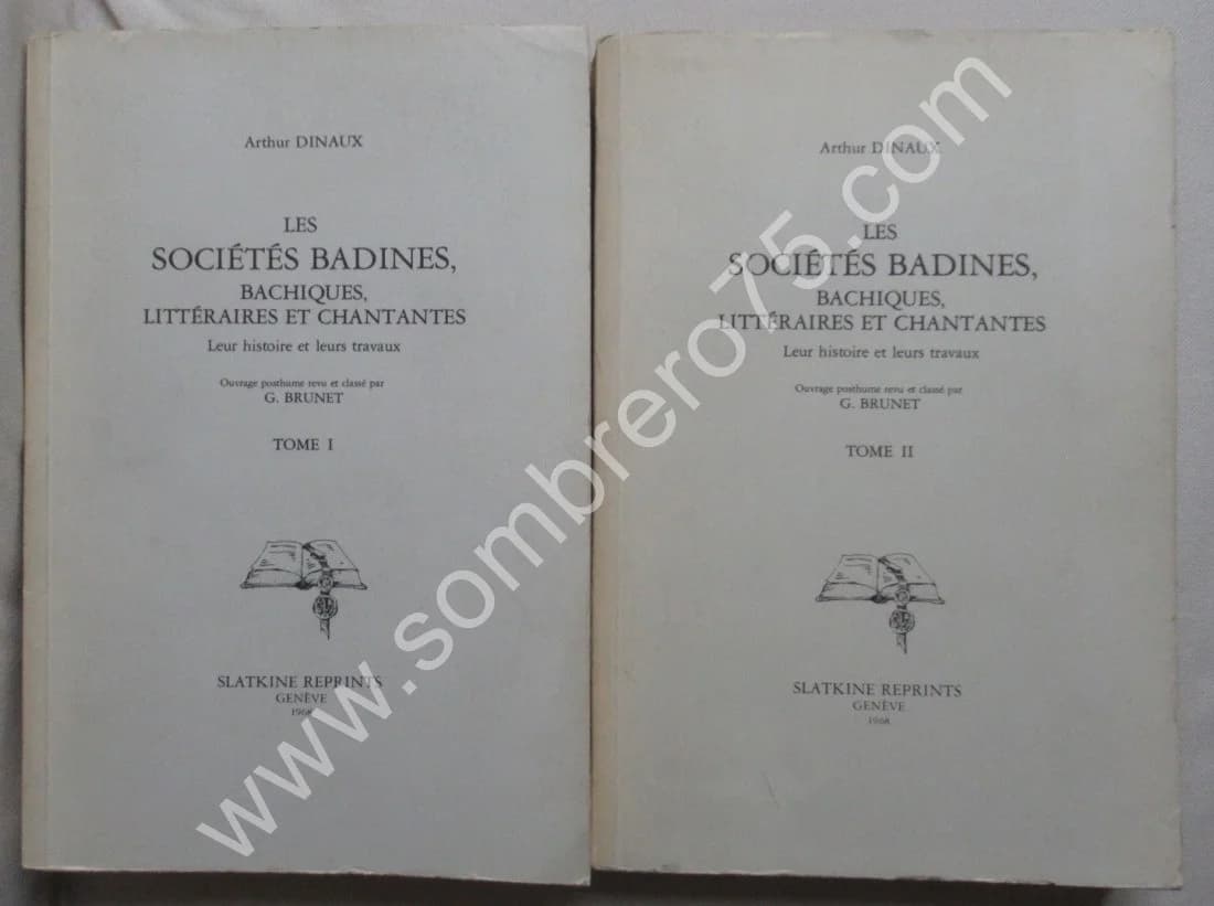 Les Sociétés Badines, Bachiques, Littéraires et Chantantes. 2 Vol
