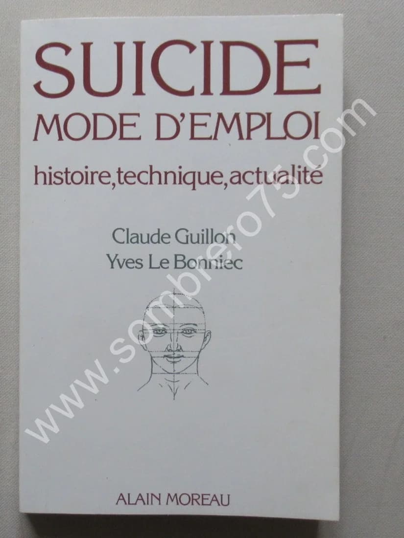 Suicide Mode d'Emploi. Histoire, technique, actualité