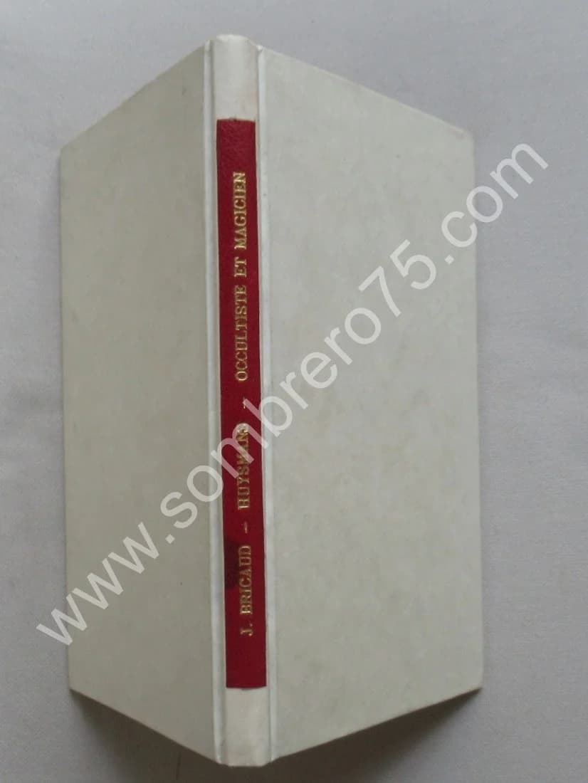 Huysmans - Occultiste et Magicien.. 1913