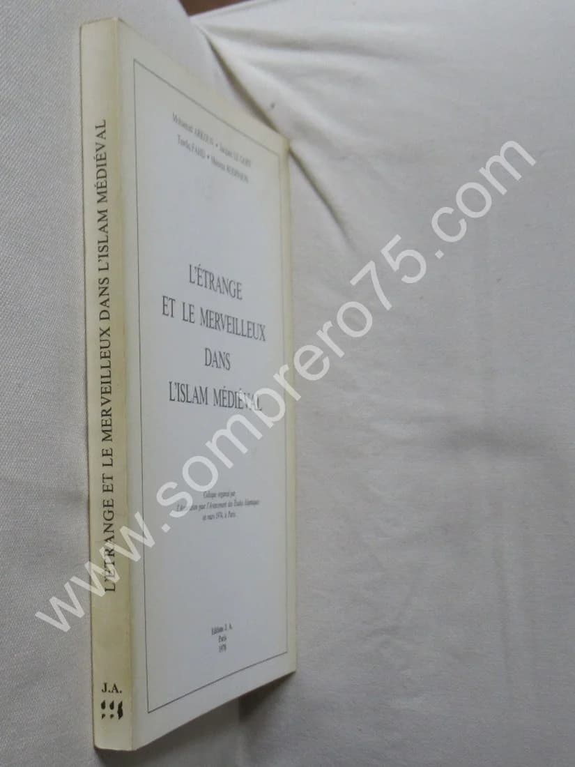 L'Etrange et le Merveilleux dans l'Islam Médiéval. Actes du Colloque tenu au Collège de France à Paris, en mars 1974 - Image 2