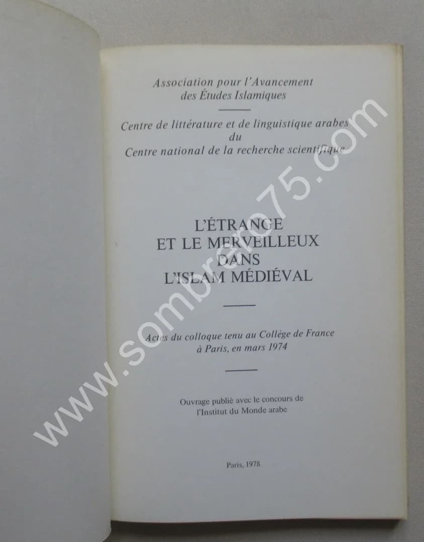 L'Etrange et le Merveilleux dans l'Islam Médiéval. Actes du Colloque tenu au Collège de France à Paris, en mars 1974 - Image 3