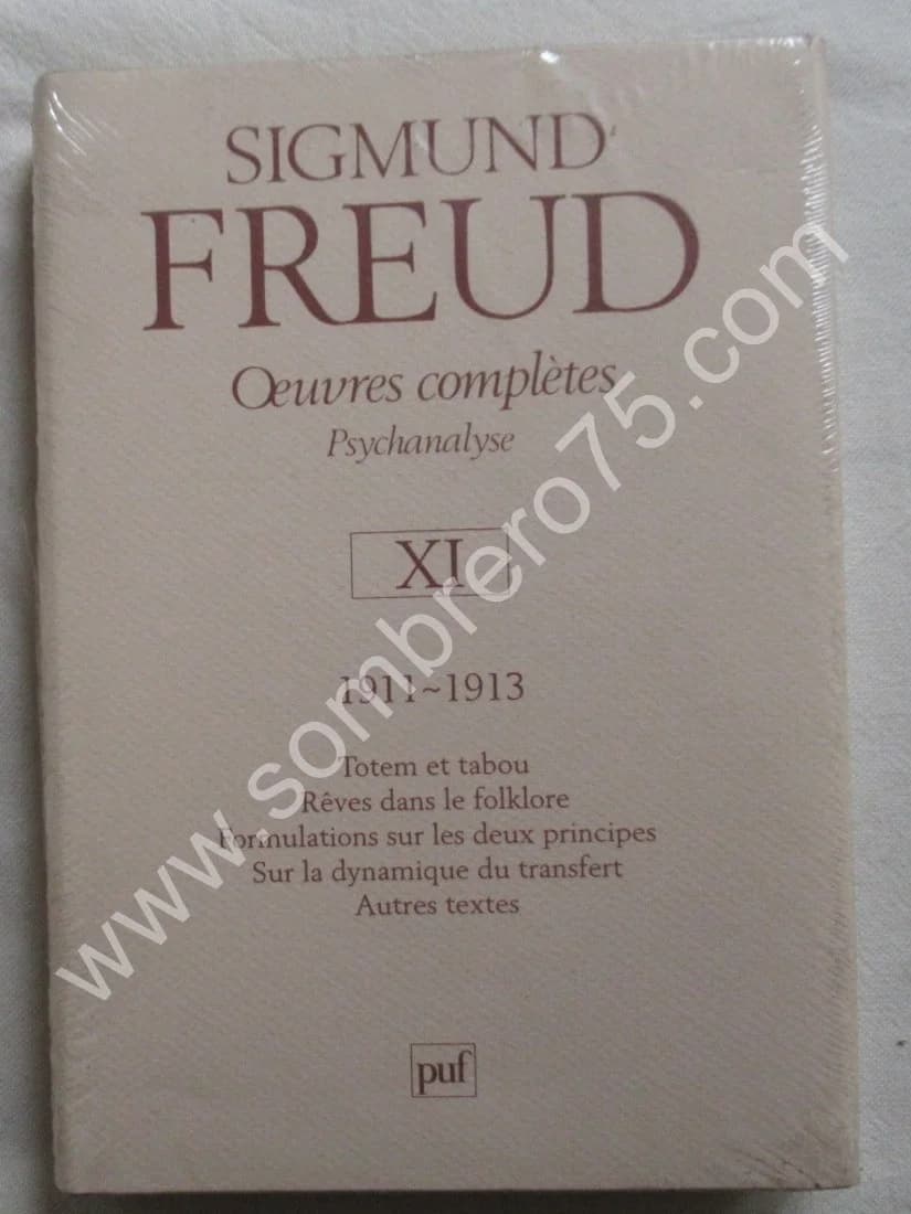 Oeuvres Complètes Psychanalyse XI 1911-1913. Sigmund FREUD