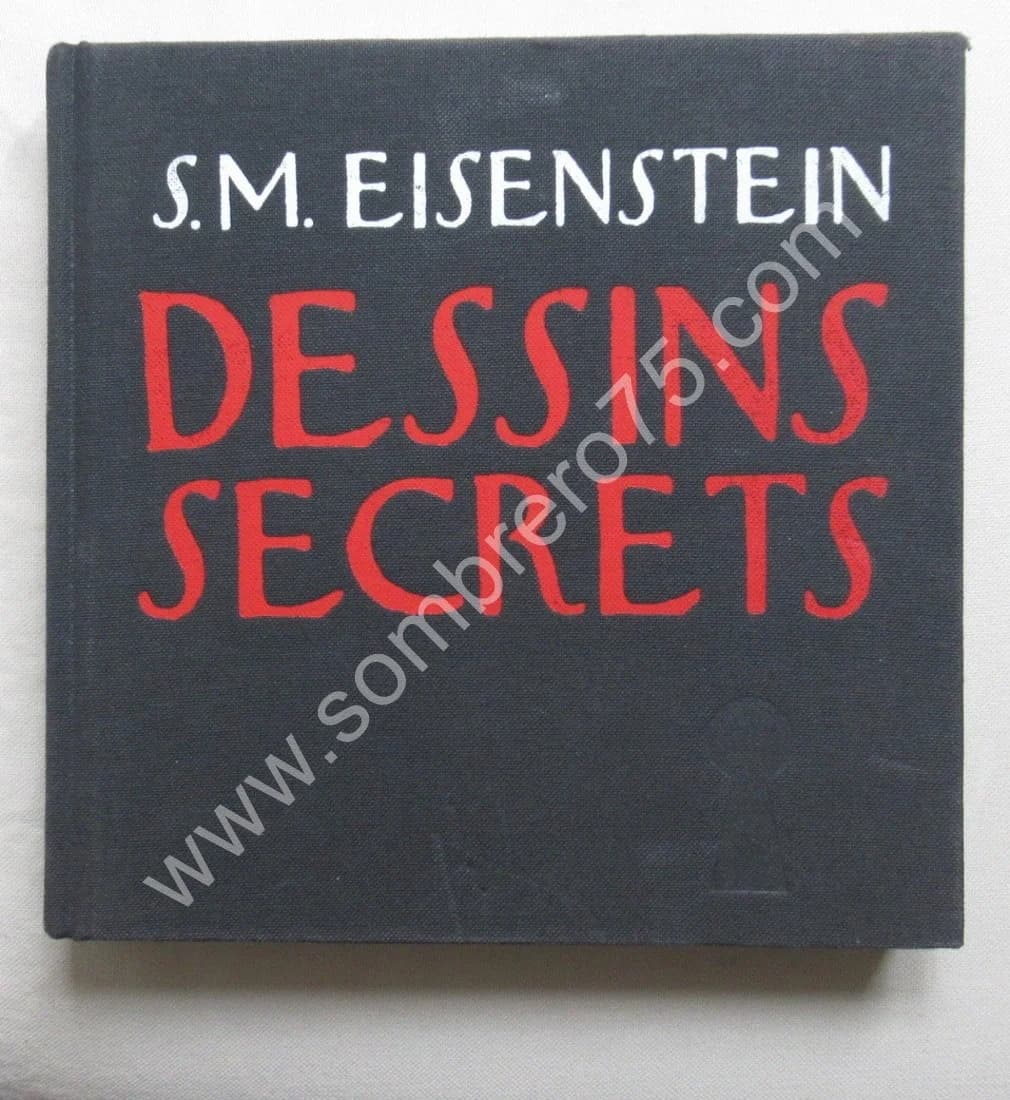 S.M. EISENSTEIN. Dessins secrets. 1999