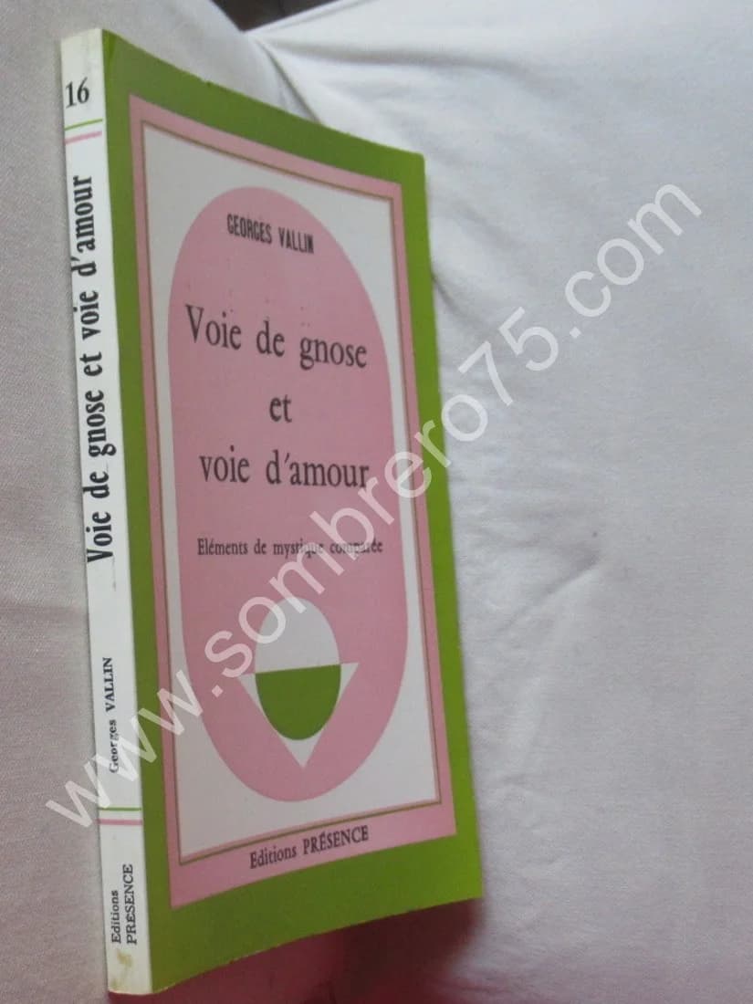 Voie de Gnose et Voie d'Amour. Eléments de mystique comparée - Image 2