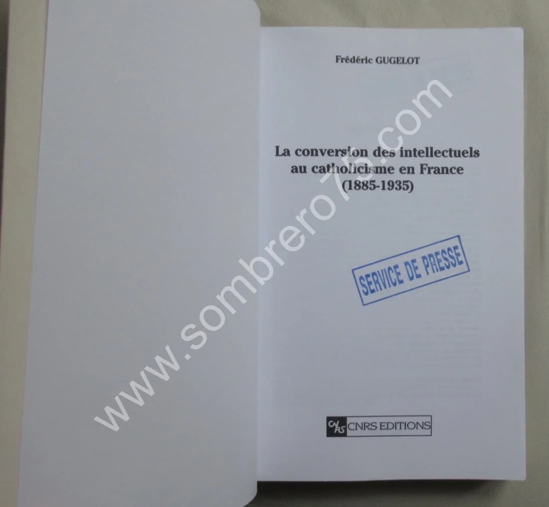 La Conversion des Intellectuels au Catholicisme en France en 1885-1935. Fr GUGELOT - Image 3