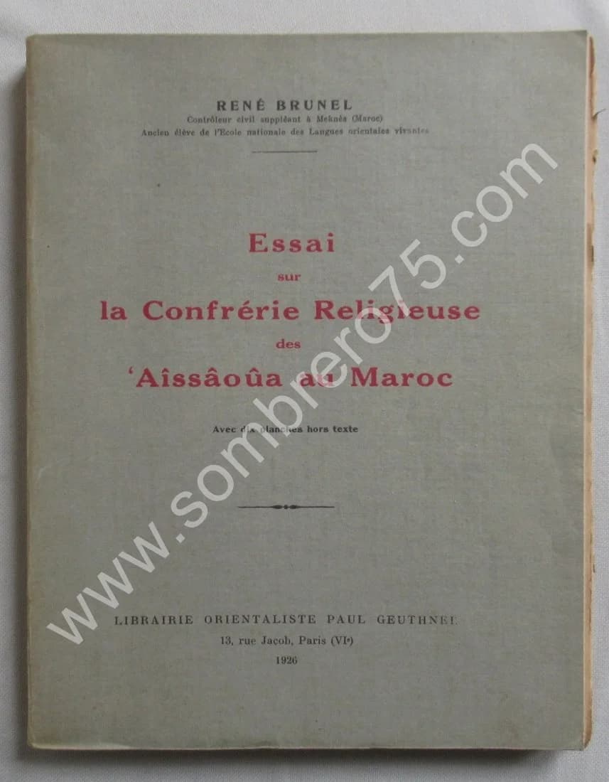 Essai sur la Confrèrie Religieuse des Aîssâoûa au Maroc