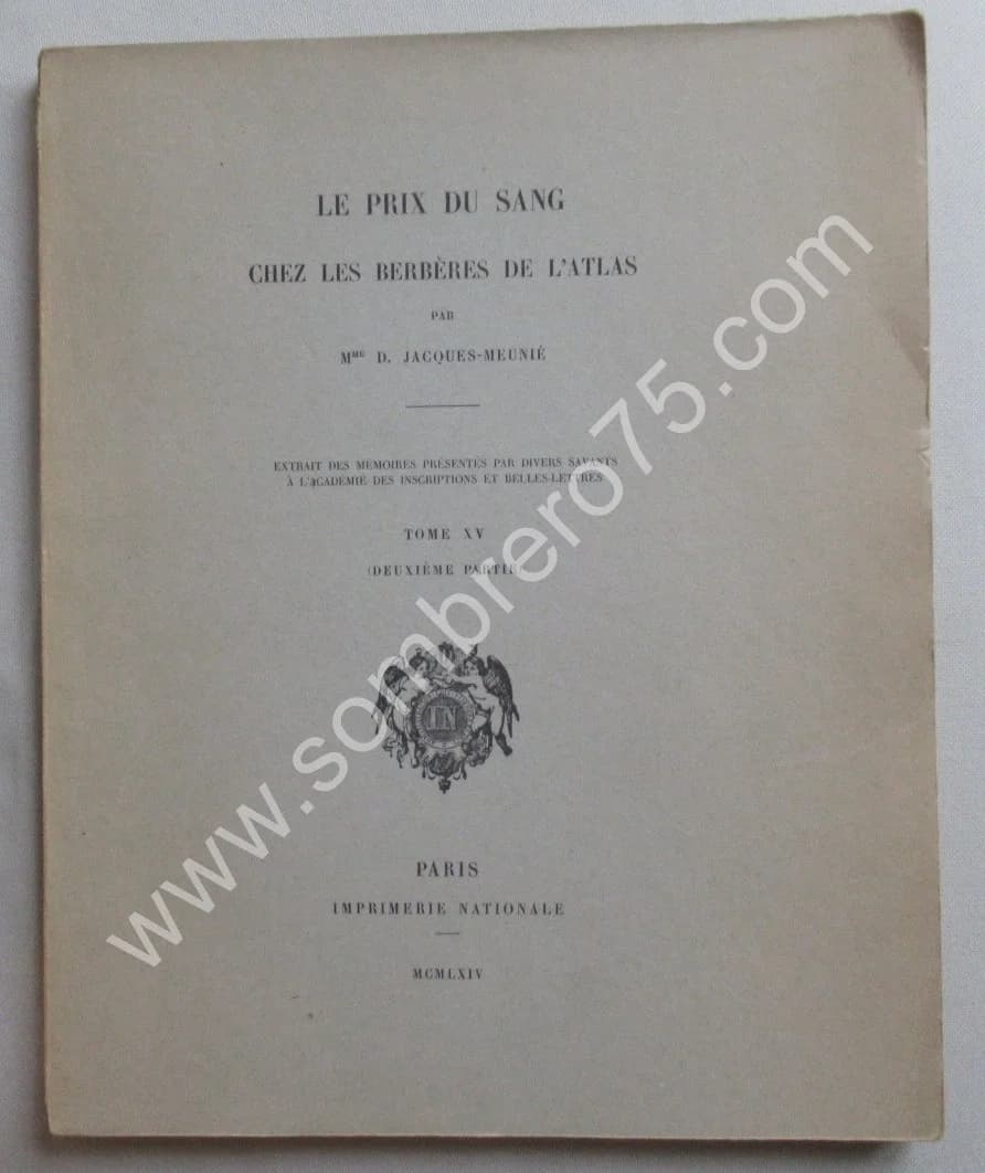 Le Prix du Sang chez les Berbères de l'Atlas. Tome XV. 2e Partie. JACQUES MEUNIE