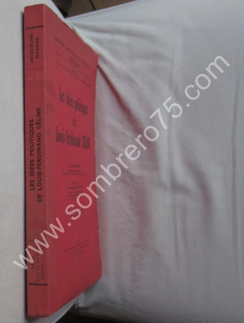 Les Idées Politiques de Louis Ferdinand CELINE. Jacqueline MORAND - Image 2