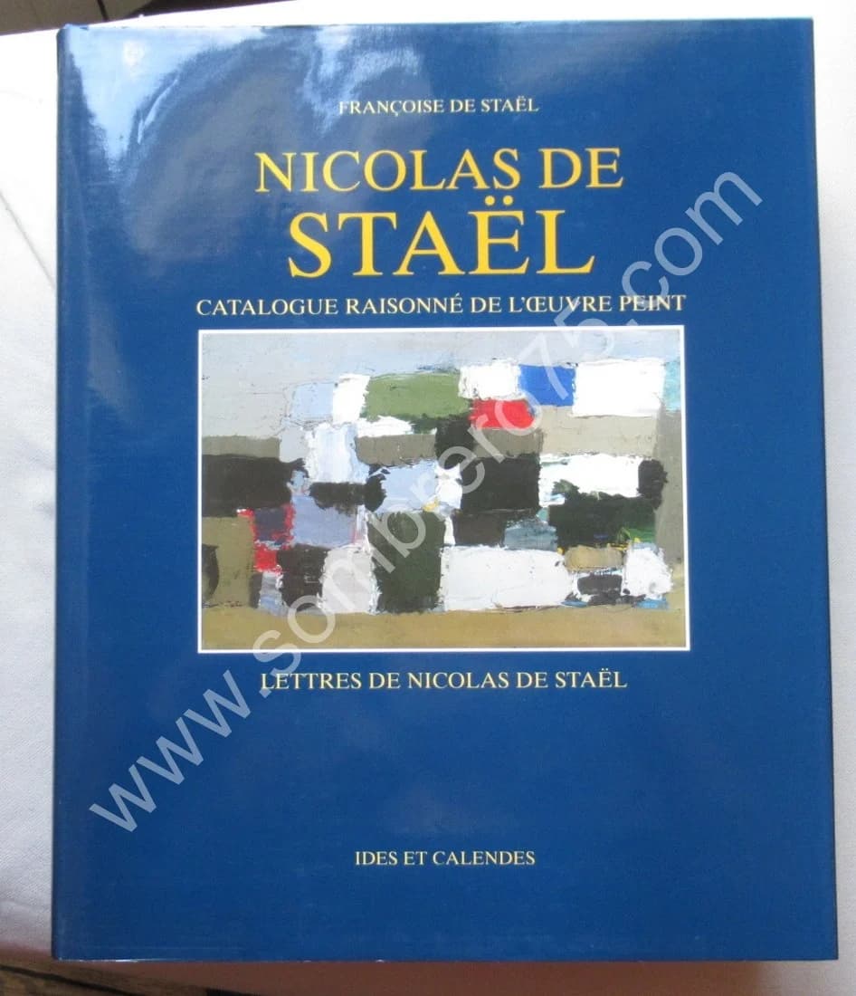 Nicolas de Staël - Catalogue Raisonné de l'Oeuvre Peint - Lettres de Nicolas de Staël