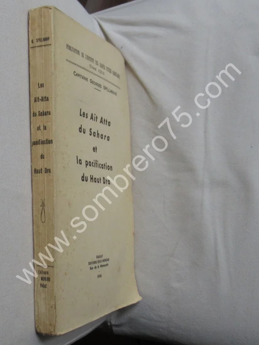 Les Aït Atta du Sahara et la Pacification du Haut Dra. Envoi. Capitaine SPILLMANN - Image 2