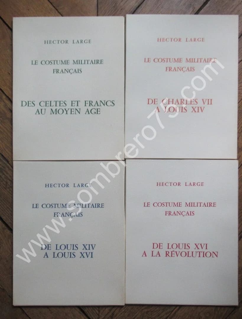 Le Costume Militaire Français des Celtes à la Révolution