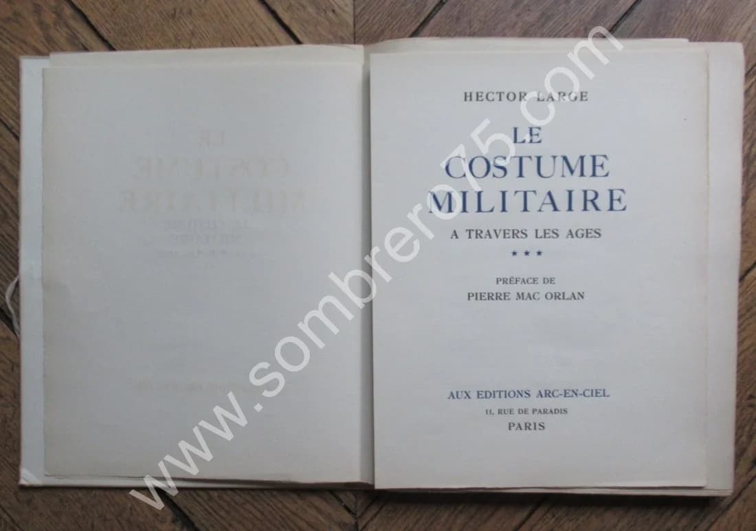 Le Costume Militaire Français à travers les Âges. Tome III