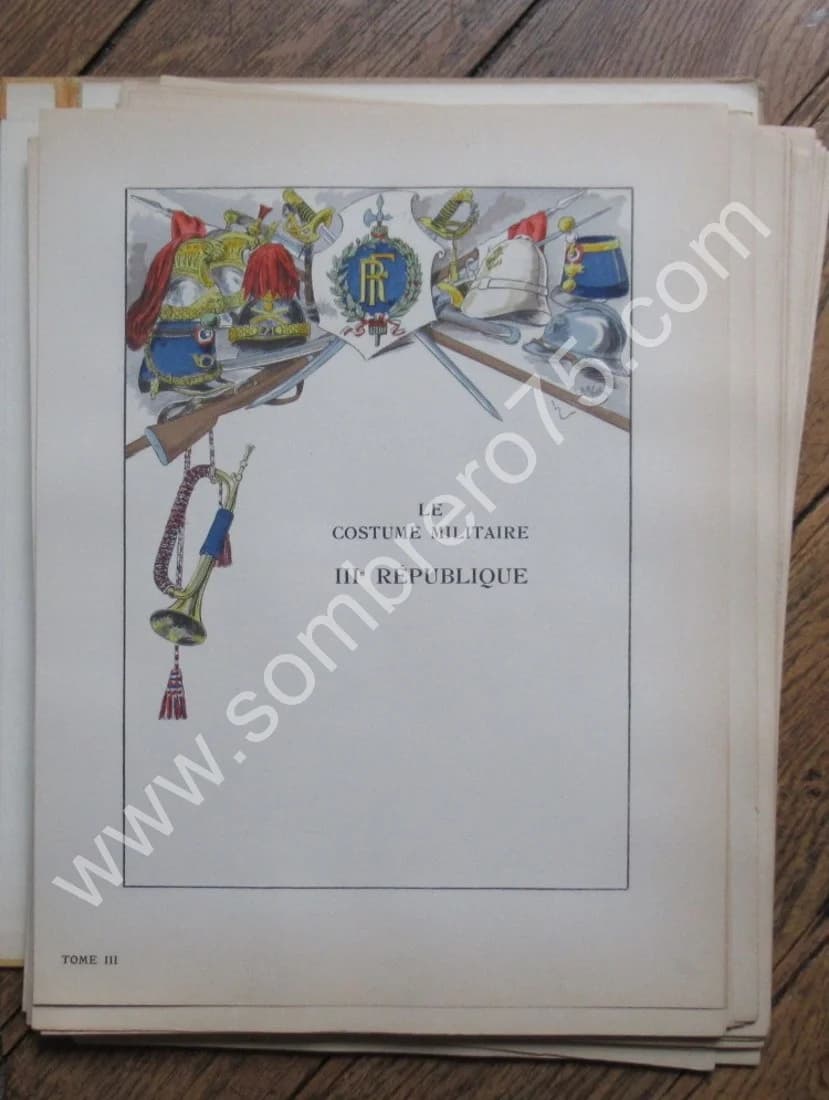 Le Costume Militaire Français à travers les Âges. Tome III - Image 2