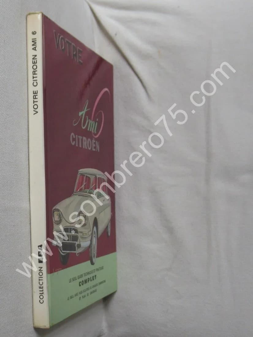Votre Ami 6 Citroën. Guide technique et pratique Complet. 1970 - Image 2