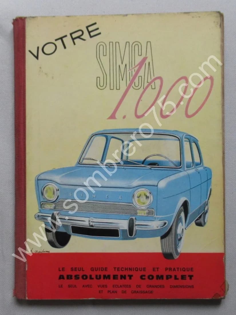 Votre Simca 1000. Guide Technique et Pratique Complet