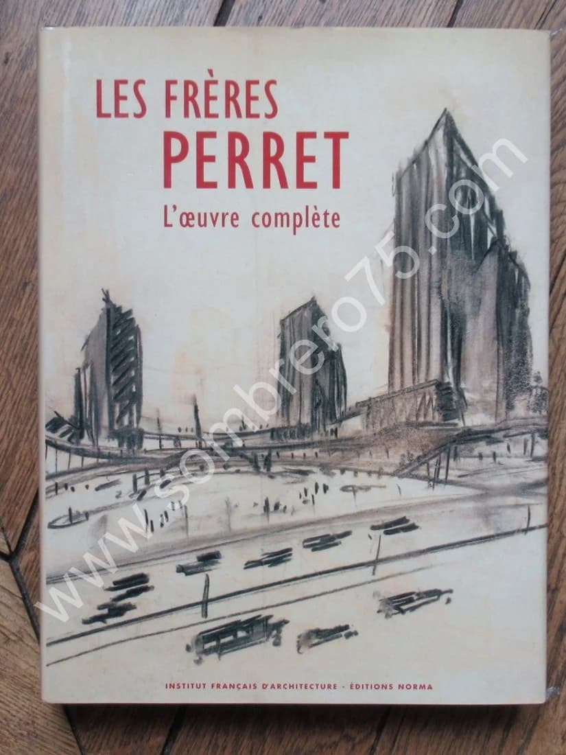 Les Frères Perret - L'Oeuvre Complète
