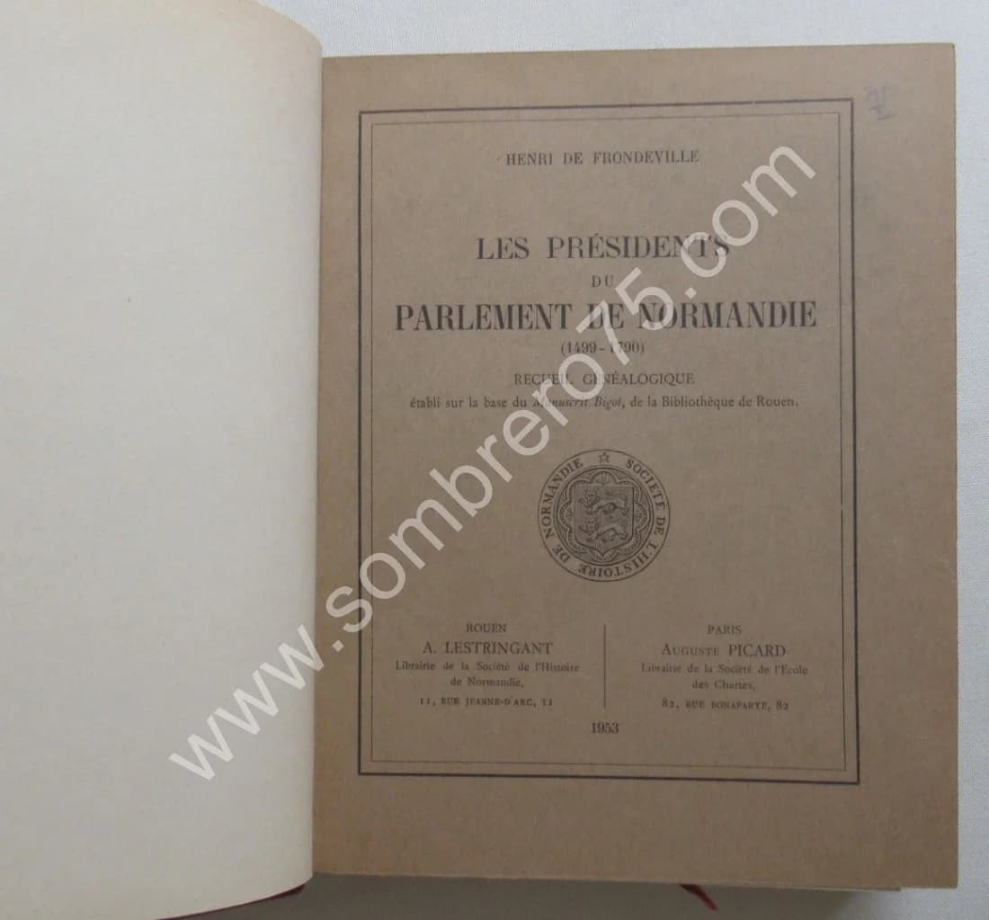 Les Présidents du Parlement de Normandie 1499-1790. Henri de Frondeville - Image 3