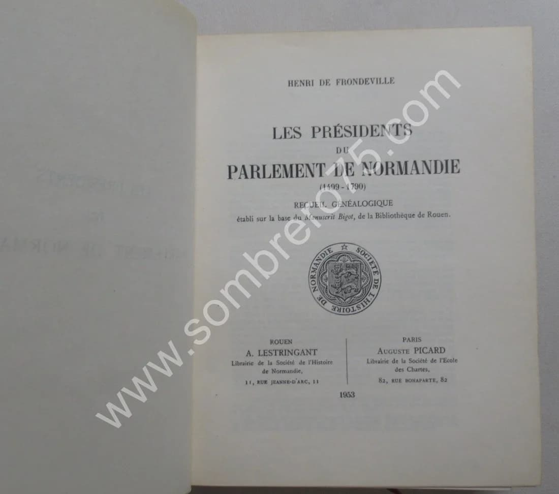 Les Présidents du Parlement de Normandie 1499-1790. Henri de Frondeville - Image 4