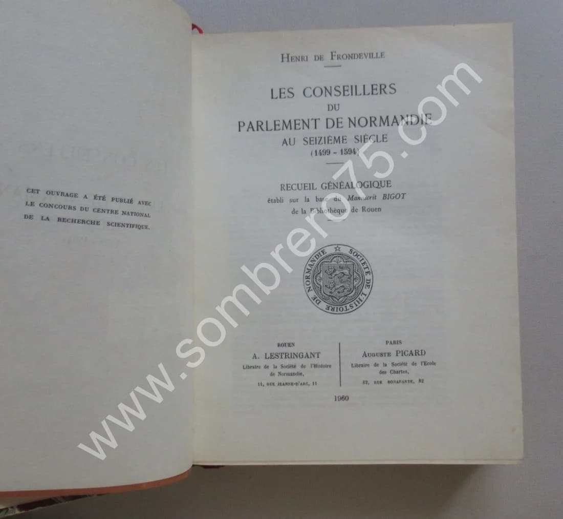 Les Conseillers du Parlement de Normandie au seizième Siècle. 1499-1594. H de FRONDEVILLE - Image 4