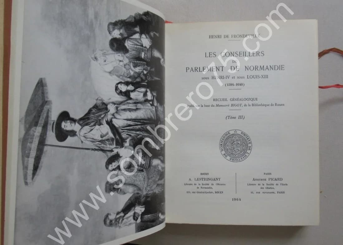 Les Conseillers du Parlement de Normandie sous Henri IV et Louis XIII 1594-1640. de Frondeville - Image 5