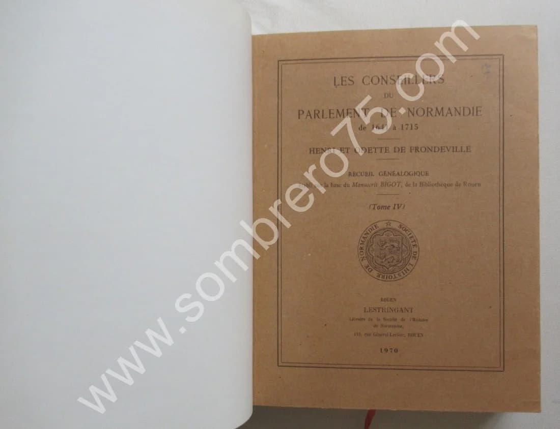 Les Conseillers du Parlement de Normandie 1641-1715. H et O. de FRONDEVILLE - Image 3