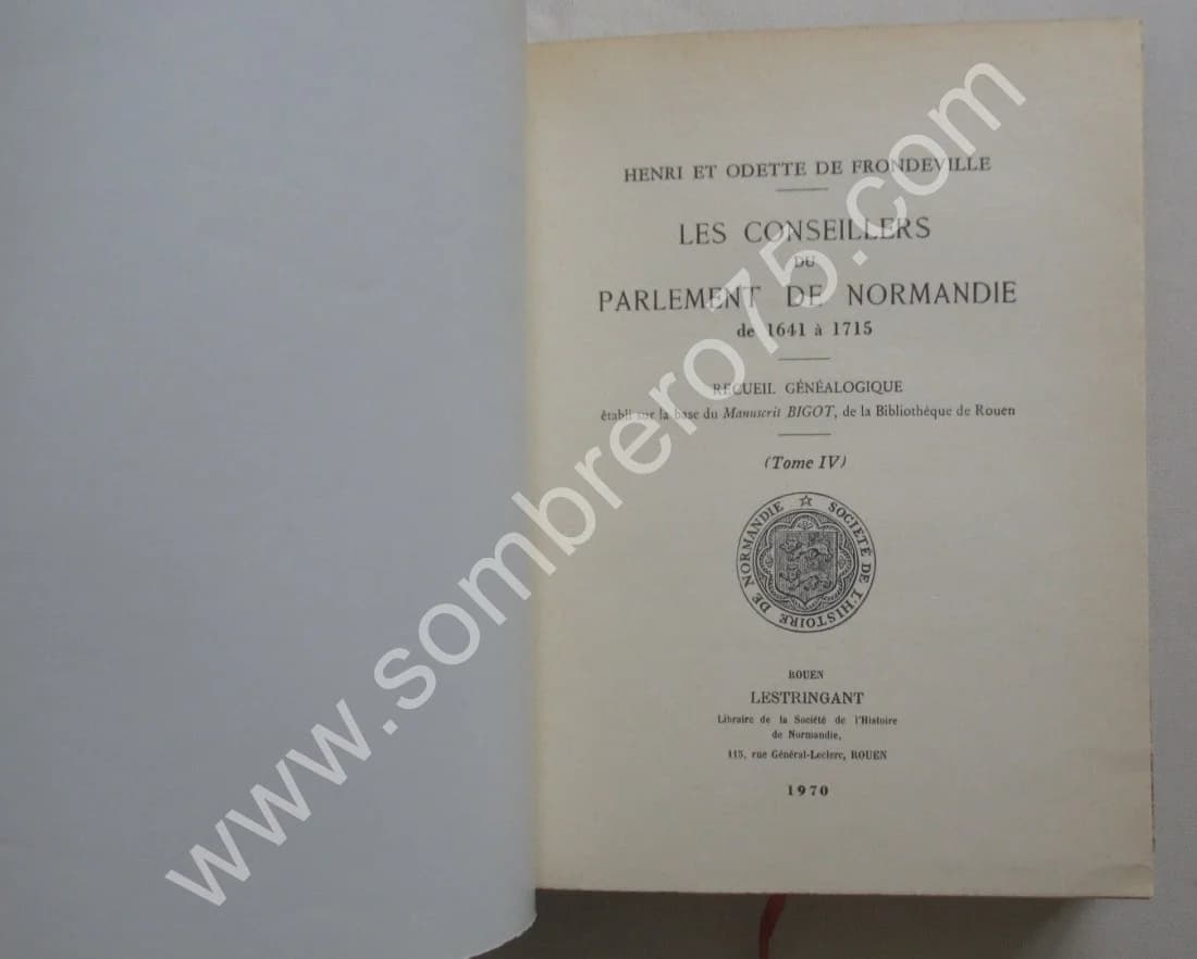 Les Conseillers du Parlement de Normandie 1641-1715. H et O. de FRONDEVILLE - Image 5