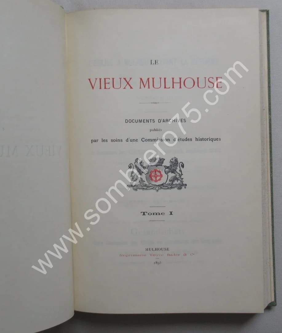 Le Vieux Mulhouse. Documents d'Archives publiés par les soins d'une commission d'études historiques 5 Tomes - Image 3