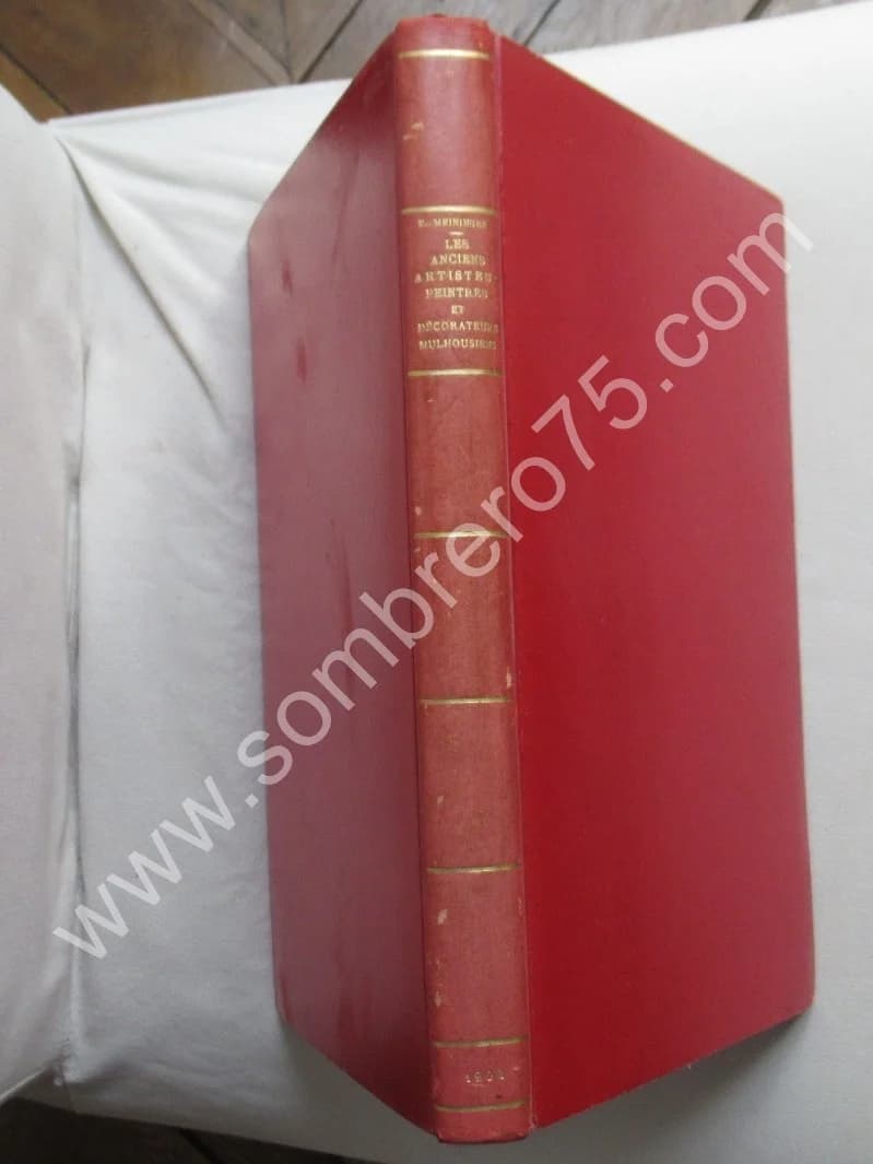 Les Anciens Artistes Peintres et Décorateurs Mulhousiens jusqu'au XIXe. E. MEININGER
