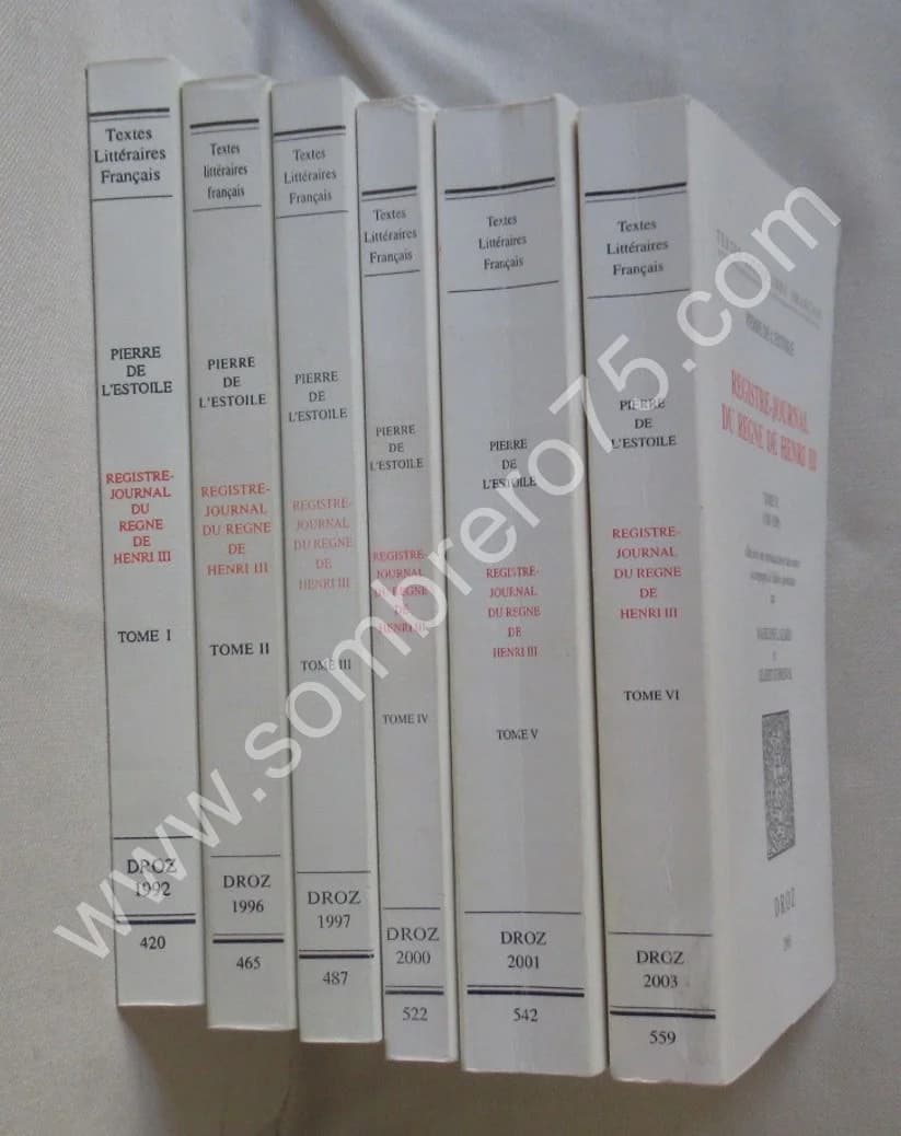 Registre Journal du Règne Henri III - 6 Tomes. Pierre de l'ESTOILE - Image 2