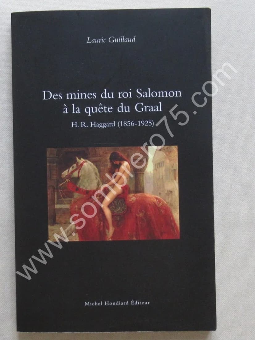 Des Mines du Roi Salomon à la Quête du Graal