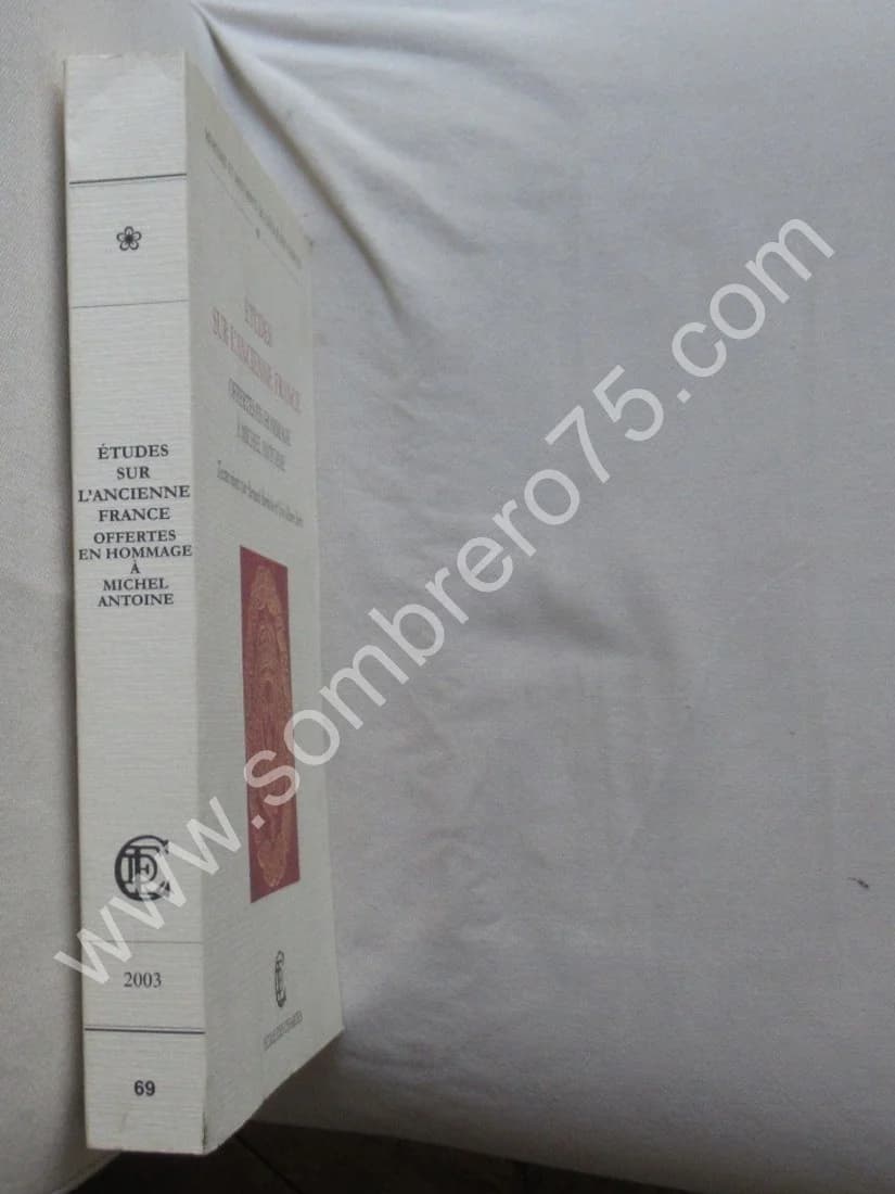 Etudes sur l'Ancienne France offertes en Hommage à Michel Antoine - Image 2