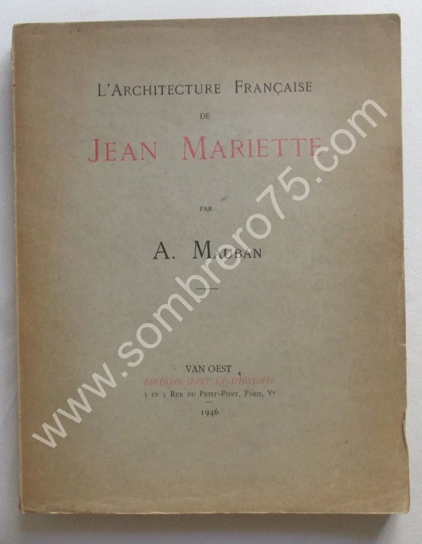 Jean MAUBAN. L'Architecture Francaise de Jean Mariette