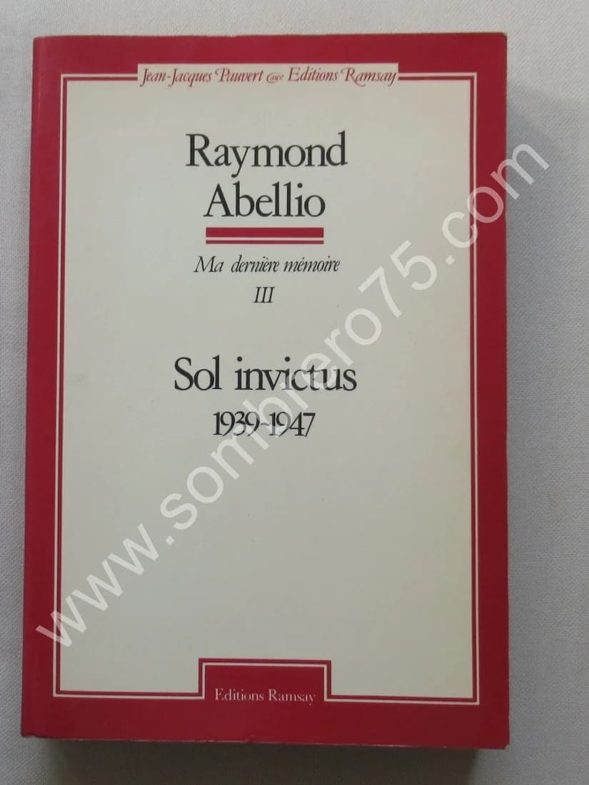 Sol Invictus 1939-1947. Ma dernière mémoire III