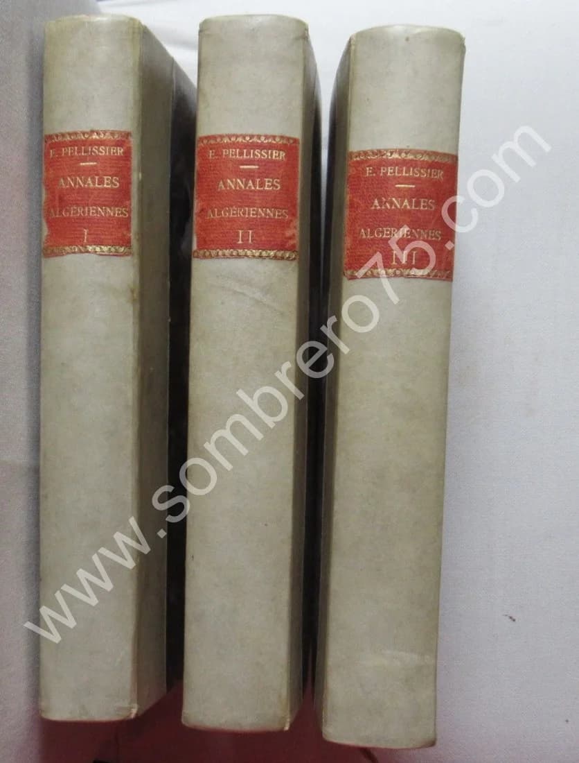 PELLISSIER DE REYNAUD. Annales Algériennes- 3 Tomes