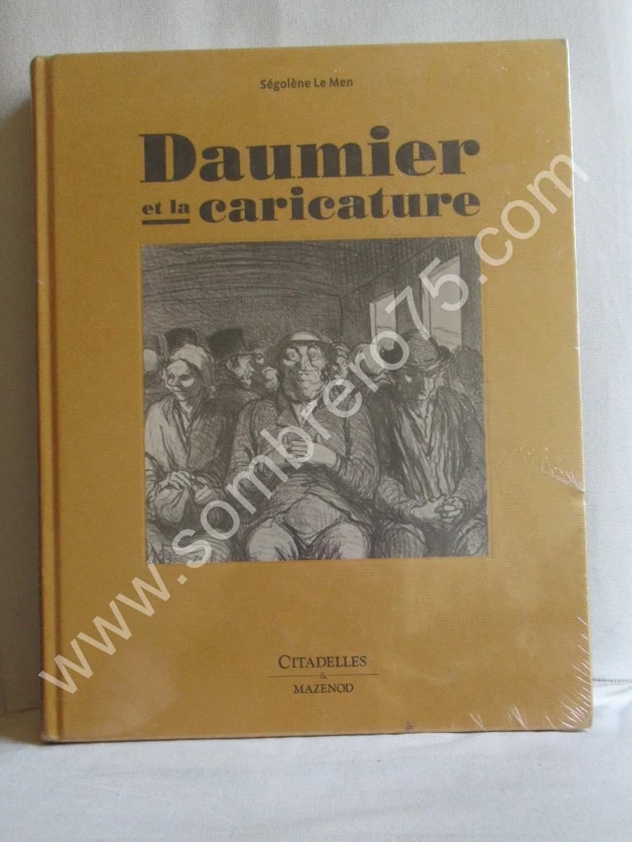 Ségolène Le Men. Daumier et la Caricature. Citadelles
