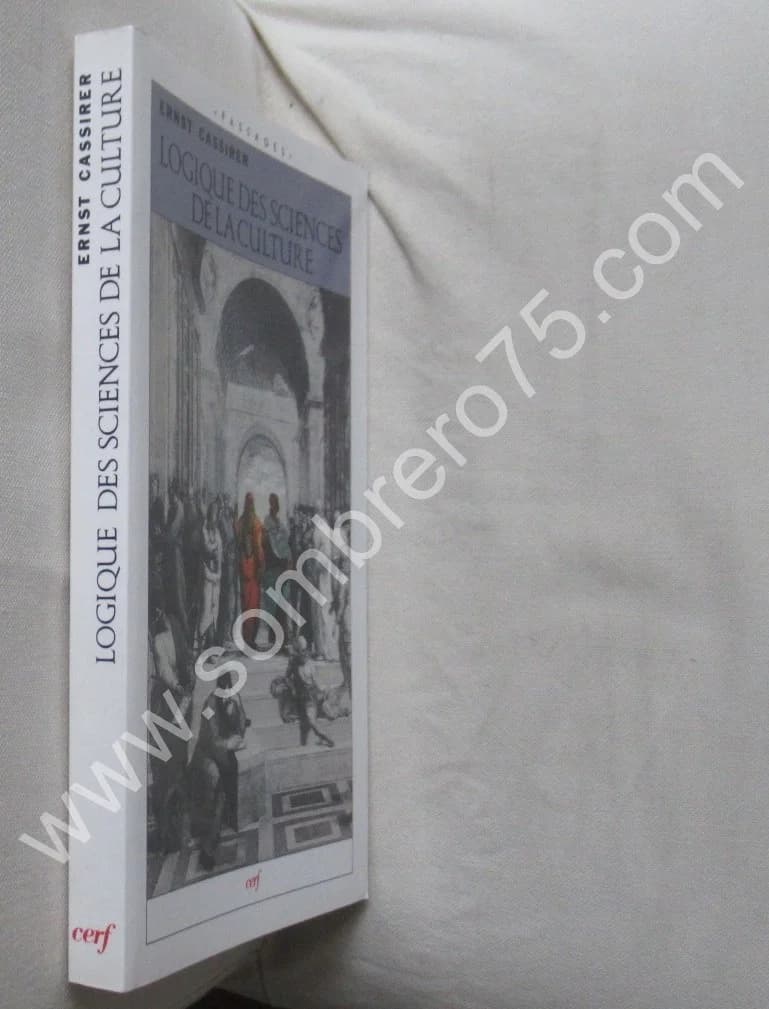 Ernst CASSIRER. Logique des Sciences de la Culture - Image 2