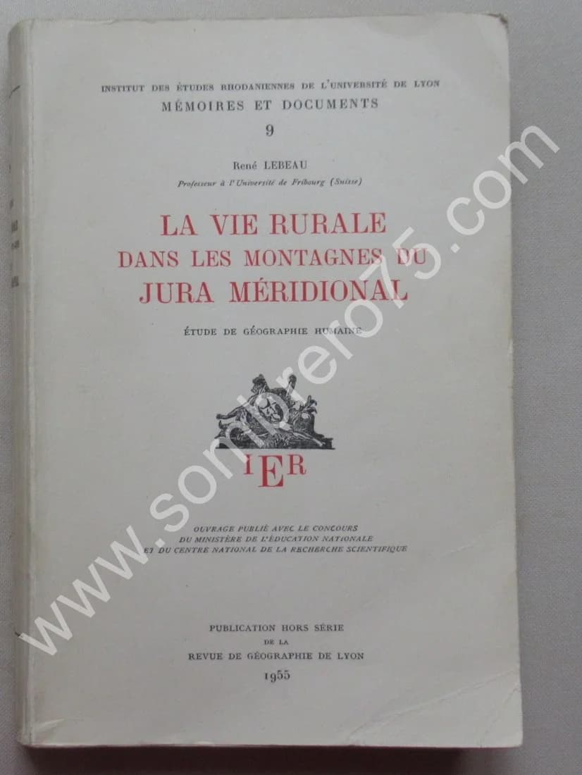 La Vie Rurale dans les Montagnes du Jura Méridional. 1955