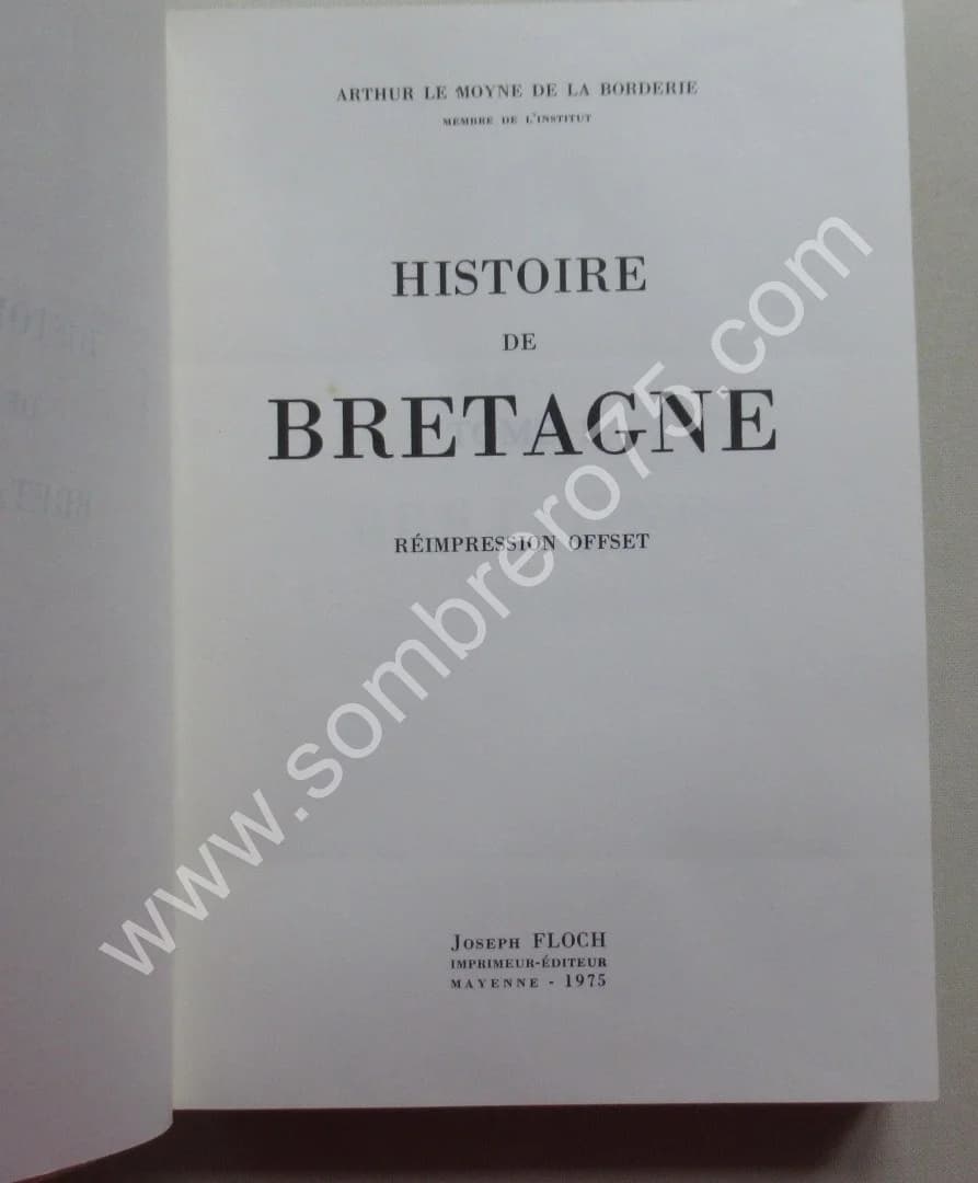 Arthur LE MOYNE DE LA BORDERIE. Histoire de Bretagne 6 Tomes - Image 2