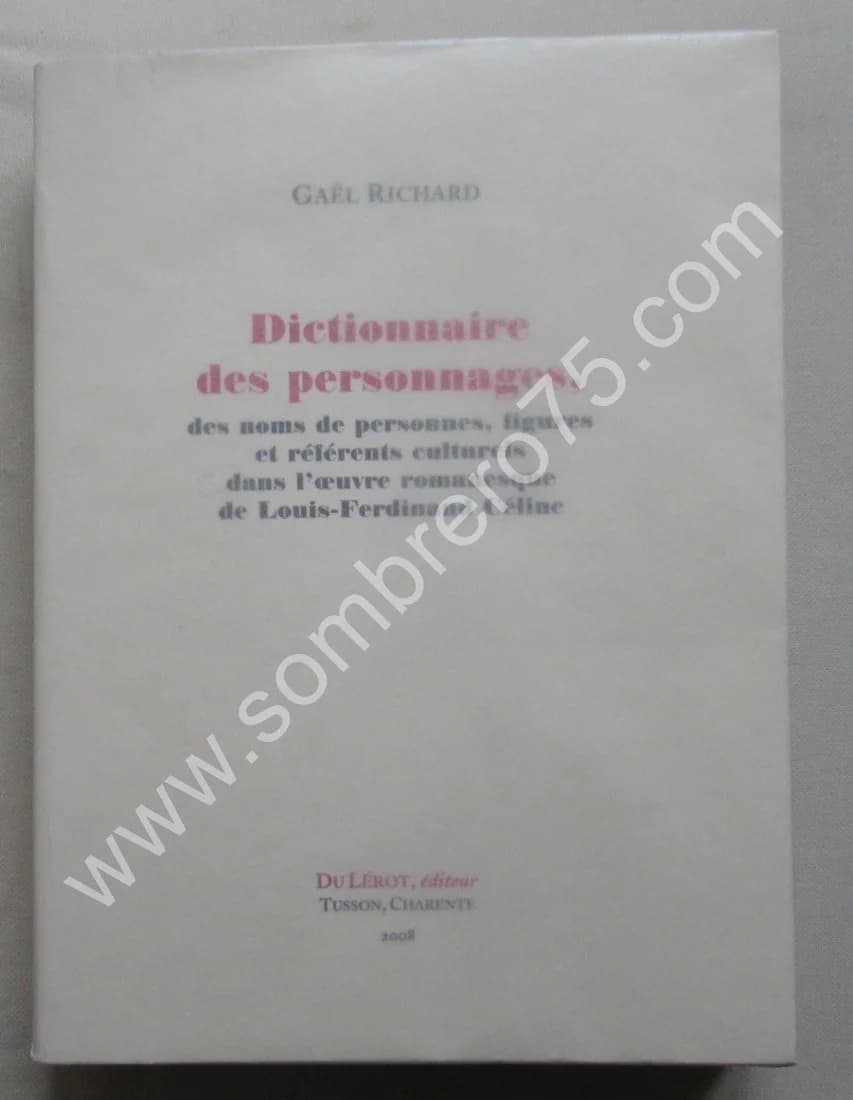 Dictionnaire des Personnages des Noms de Personnes...Louis Ferdinand CELINE