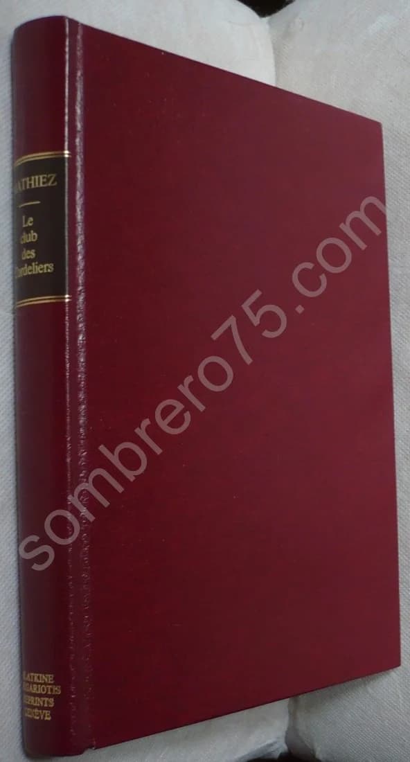 Le Club des Cordeliers pendant la Crise de Varennes et le Massacre du Champ de Mars, Documents en Grande Partie Inédits