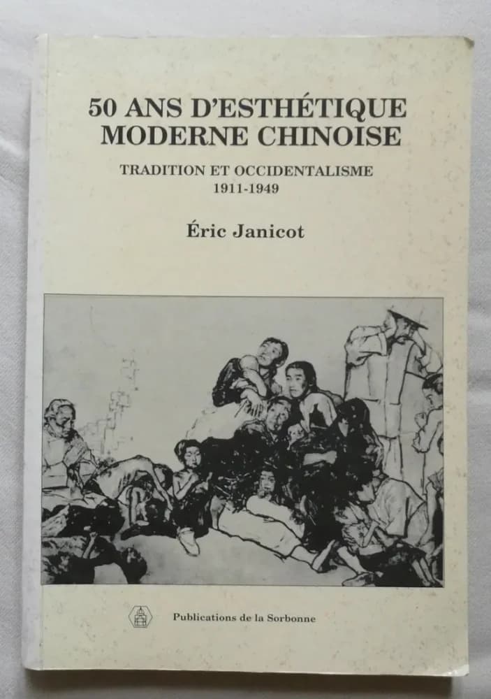 50 ans d'Esthétique Moderne Chinoise. Eric JANICOT