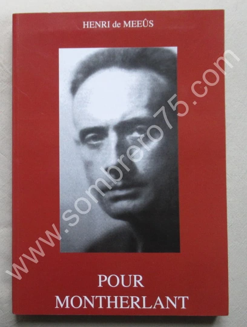 Henri de MEEÛS. Pour Montherlant
