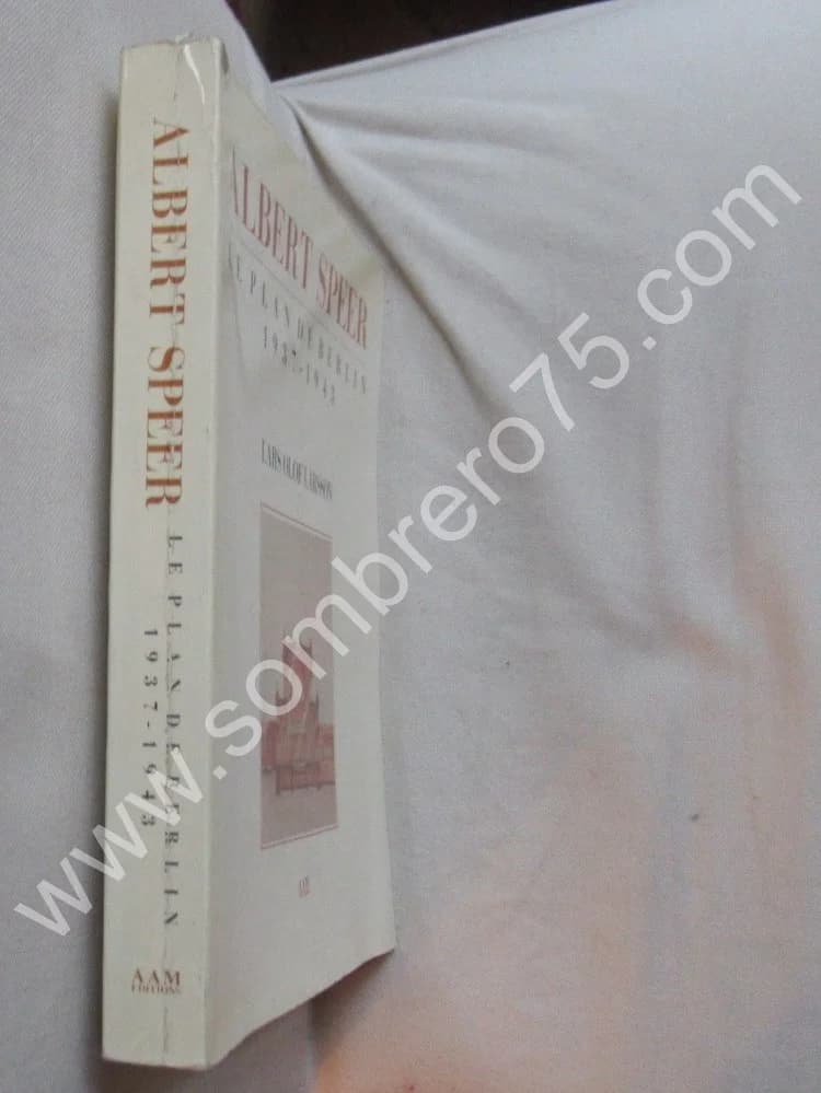 Lars Olof LARSSON. Albert SPEER Le plan de Berlin 1937-1943 - Image 2