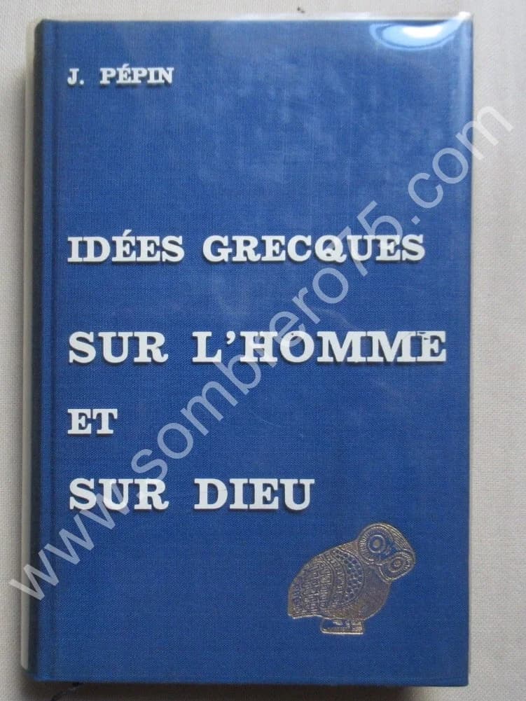 J. PEPIN. Idées Grecques sur l'Homme et sur Dieu - Image 2
