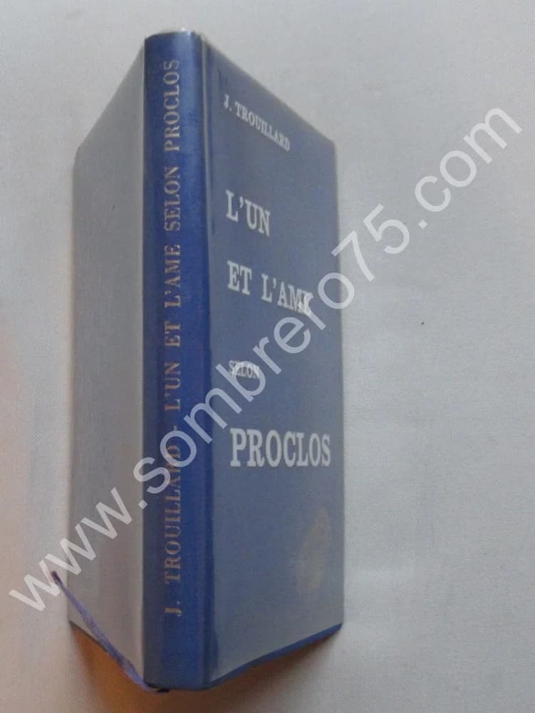 J. TROUILLARD. L'Un et l'Ame selon Proclos - Image 2