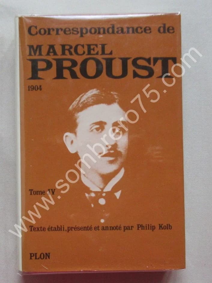 Marcel PROUST. Correspondance de 1904 - Tome 4. Ph KOLB