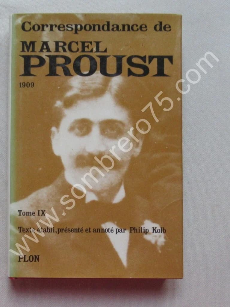 Marcel PROUST. Correspondance de 1909 - Tome 9. Texte Établi et Annoté par KOLB Philip