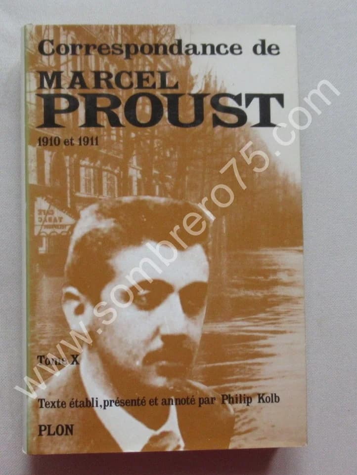Marcel PROUST. Correspondance de 1910 et 1911. Tome 10 Texte établi par KOLB Philip