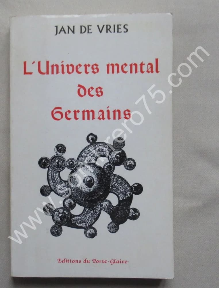 Jan de VRIES. L'Univers Mental des Germains